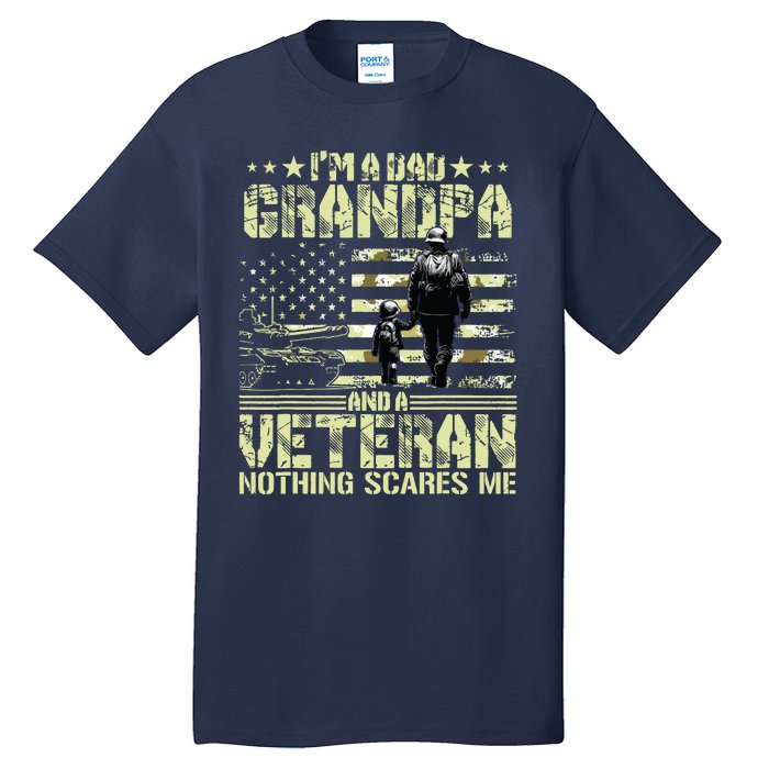 Im A Dad Grandpa And Veteran Fathers Day Papa Grandpa Tall T-Shirt