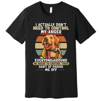 I Actually Dont Need To Control My Anger Dog Coffee Premium T-Shirt