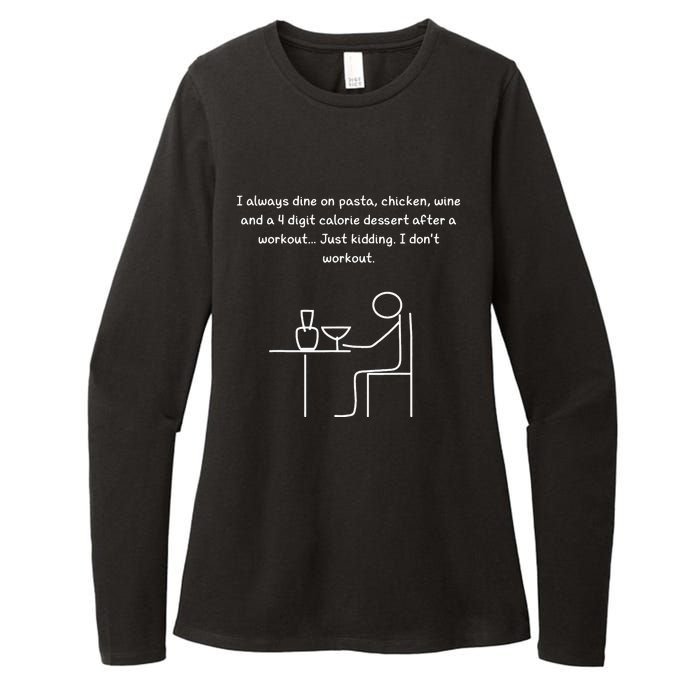 I Always Dine On Pasta, Chicken... Womens CVC Long Sleeve Shirt