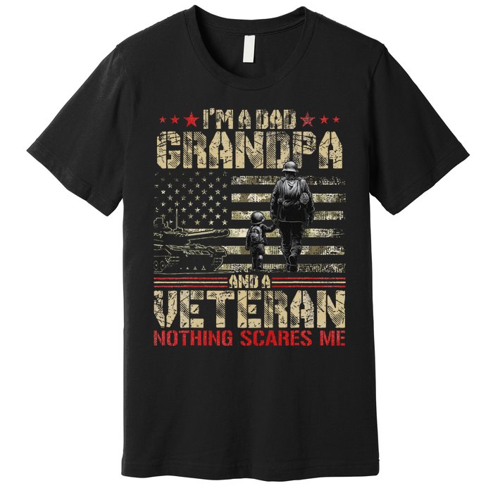 IM A Dad Grandpa And Veteran Fathers Day Papa Grandpa Premium T-Shirt