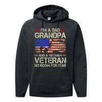 IM A Dad Grandpa And Vietnam Veteran Us Flag Papa Grandpa Performance Fleece Hoodie