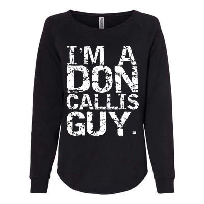 I&39;m A Don Callis Guy Womens California Wash Sweatshirt