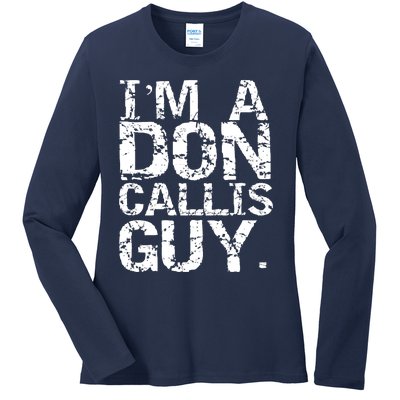 I&39;m A Don Callis Guy Ladies Long Sleeve Shirt