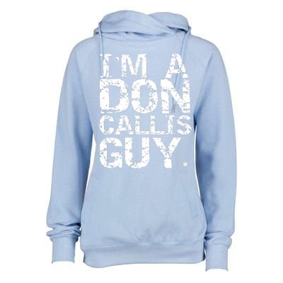 I&39;m A Don Callis Guy Womens Funnel Neck Pullover Hood