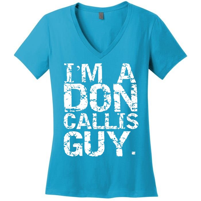 I&39;m A Don Callis Guy Women's V-Neck T-Shirt