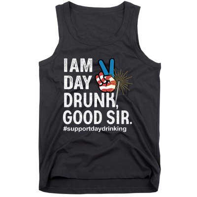 I Am Day Drunk Good Sir 4th Of July Tank Top