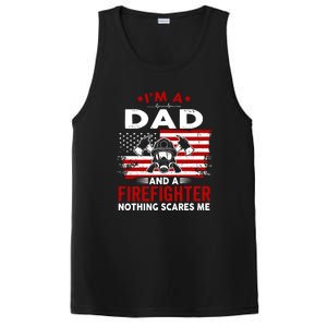 Im A Dad And A Firefighter Nothing Scares Me Fathers Day Gift PosiCharge Competitor Tank