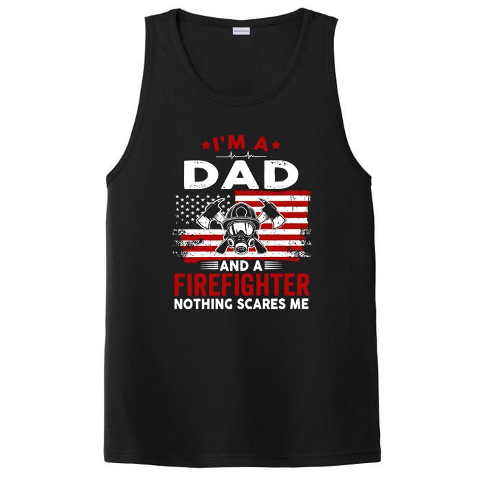 Im A Dad And A Firefighter Nothing Scares Me Fathers Day Gift PosiCharge Competitor Tank