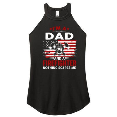 Im A Dad And A Firefighter Nothing Scares Me Fathers Day Gift Women’s Perfect Tri Rocker Tank