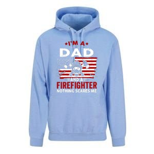 Im A Dad And A Firefighter Nothing Scares Me Fathers Day Gift Unisex Surf Hoodie