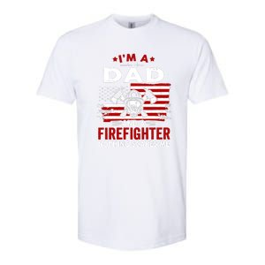 Im A Dad And A Firefighter Nothing Scares Me Fathers Day Gift Softstyle CVC T-Shirt