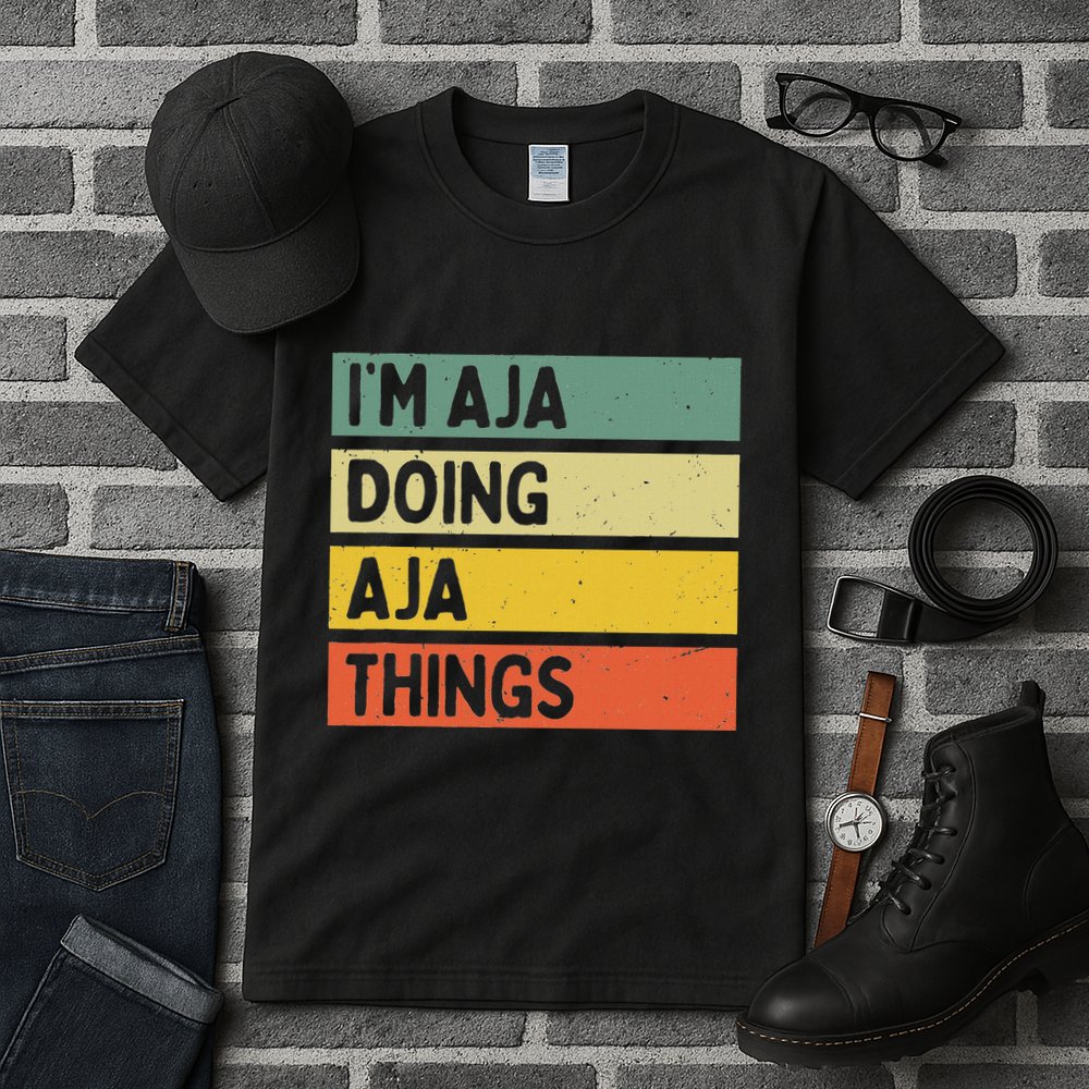 IM Aja Doing Aja Things Funny Personalized Quote Tall T-Shirt