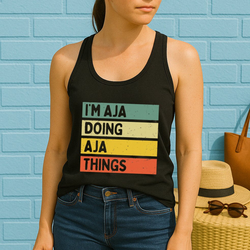 IM Aja Doing Aja Things Funny Personalized Quote Womens Tank Top