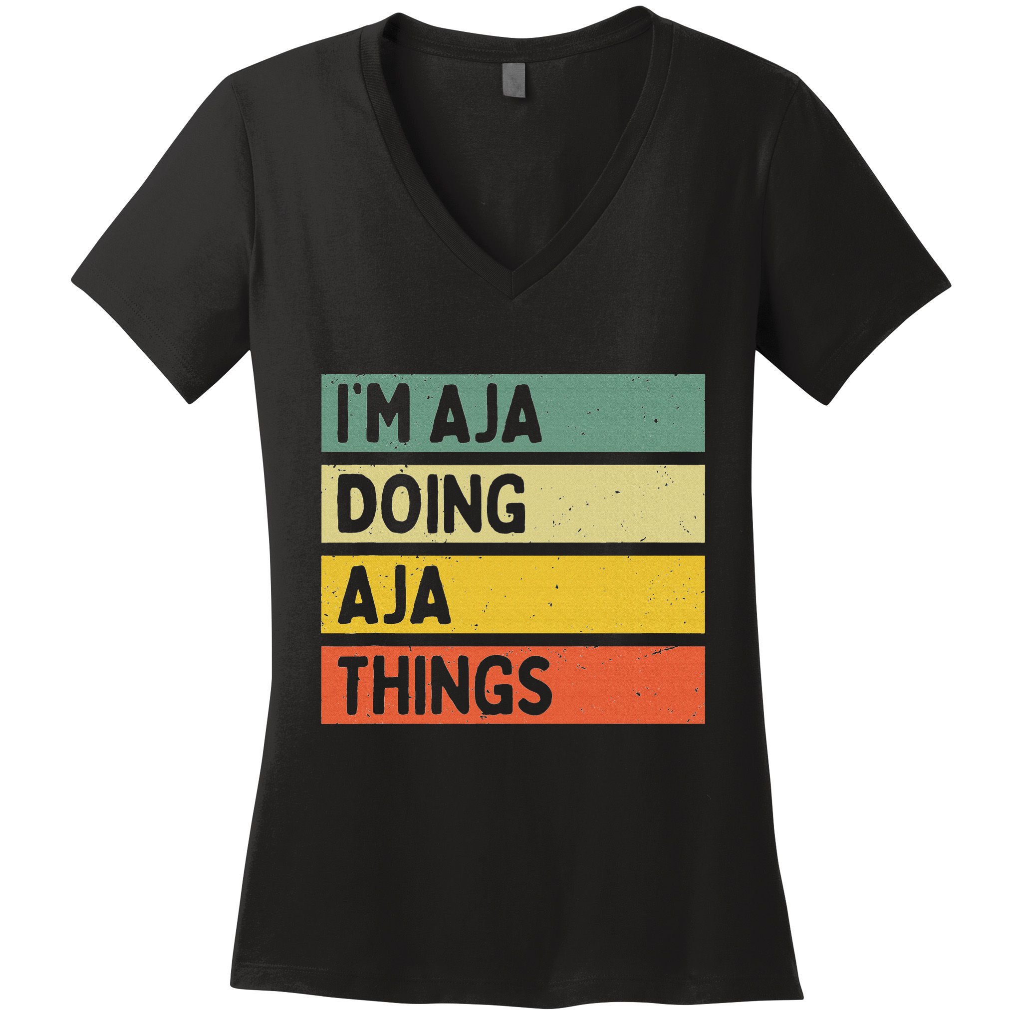 IM Aja Doing Aja Things Funny Personalized Quote Women's V-Neck T-Shirt