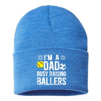 IM A Dad Busy Raising Ballers Soccer Softball Dad Gift Sustainable Knit Beanie