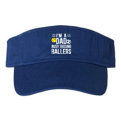 IM A Dad Busy Raising Ballers Soccer Softball Dad Gift Valucap Bio-Washed Visor