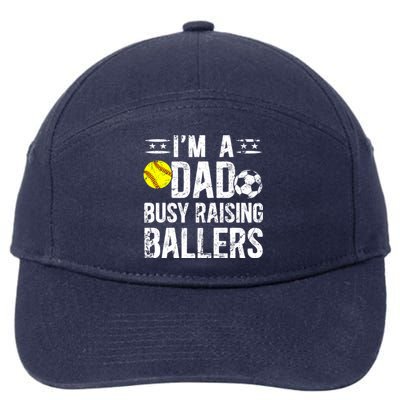 IM A Dad Busy Raising Ballers Soccer Softball Dad Gift 7-Panel Snapback Hat