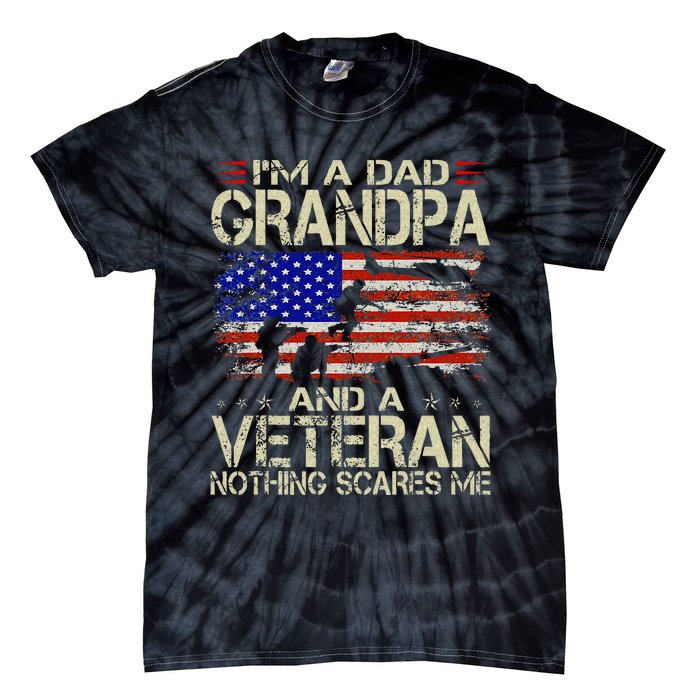 Im A Dad Grandpa And Veteran Fathers Day Papa Grandpa Gifts Tie-Dye T-Shirt