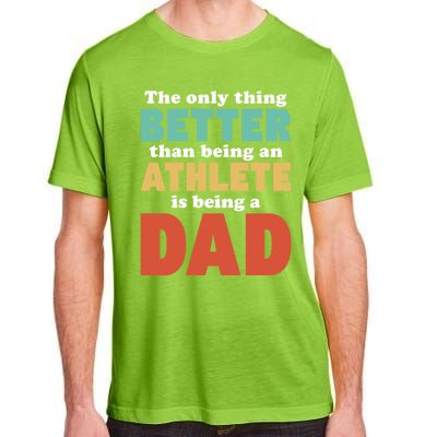 I'm A Dad And Athlete Funny Fatherhood Funny Dad Cute Gift Adult ChromaSoft Performance T-Shirt