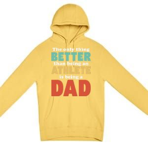 I'm A Dad And Athlete Funny Fatherhood Funny Dad Cute Gift Premium Pullover Hoodie