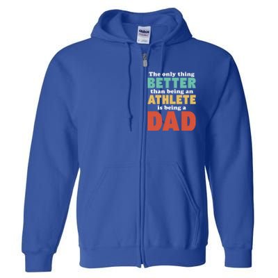 I'm A Dad And Athlete Funny Fatherhood Funny Dad Cute Gift Full Zip Hoodie