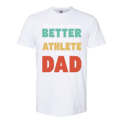 I'm A Dad And Athlete Funny Fatherhood Funny Dad Cute Gift Softstyle CVC T-Shirt