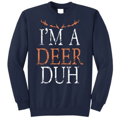 I'm A Deer Duh Halloween Costume Tall Sweatshirt