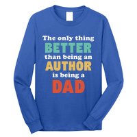 I'm A Dad And Author Funny Fatherhood Funny Dad Gift Long Sleeve Shirt