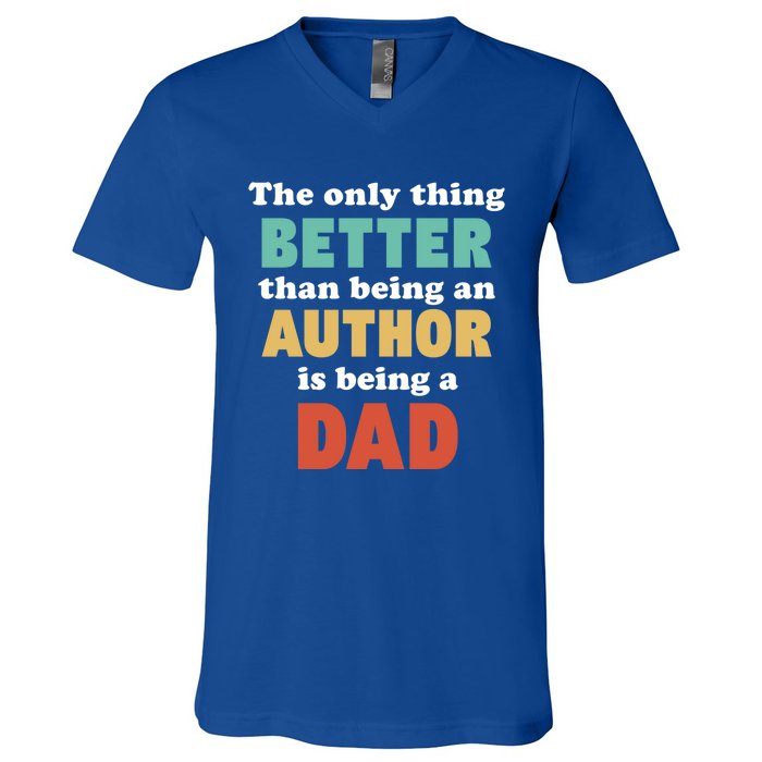 I'm A Dad And Author Funny Fatherhood Funny Dad Gift V-Neck T-Shirt