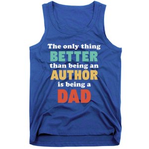 I'm A Dad And Author Funny Fatherhood Funny Dad Gift Tank Top