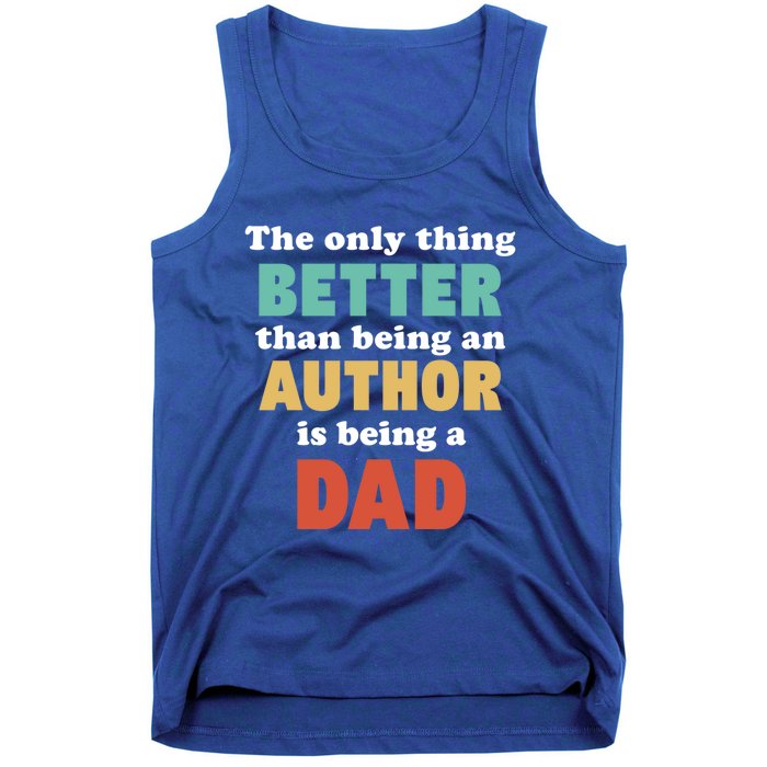 I'm A Dad And Author Funny Fatherhood Funny Dad Gift Tank Top