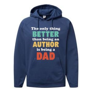 I'm A Dad And Author Funny Fatherhood Funny Dad Gift Performance Fleece Hoodie