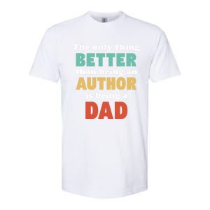 I'm A Dad And Author Funny Fatherhood Funny Dad Gift Softstyle CVC T-Shirt