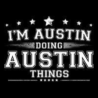 Im Austin Doing Austin Things Toddler Hoodie