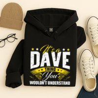 ItS A Dave Thing Hoodie