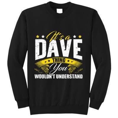 ItS A Dave Thing Sweatshirt