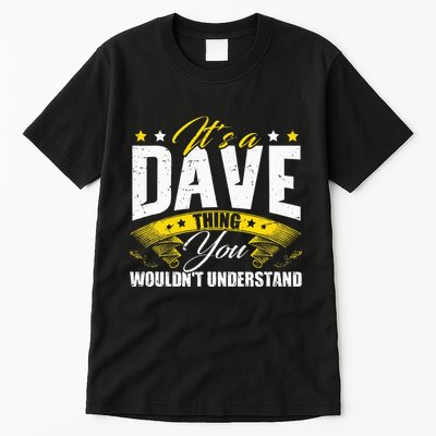 ItS A Dave Thing Tall T-Shirt