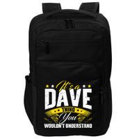 ItS A Dave Thing Impact Tech Backpack