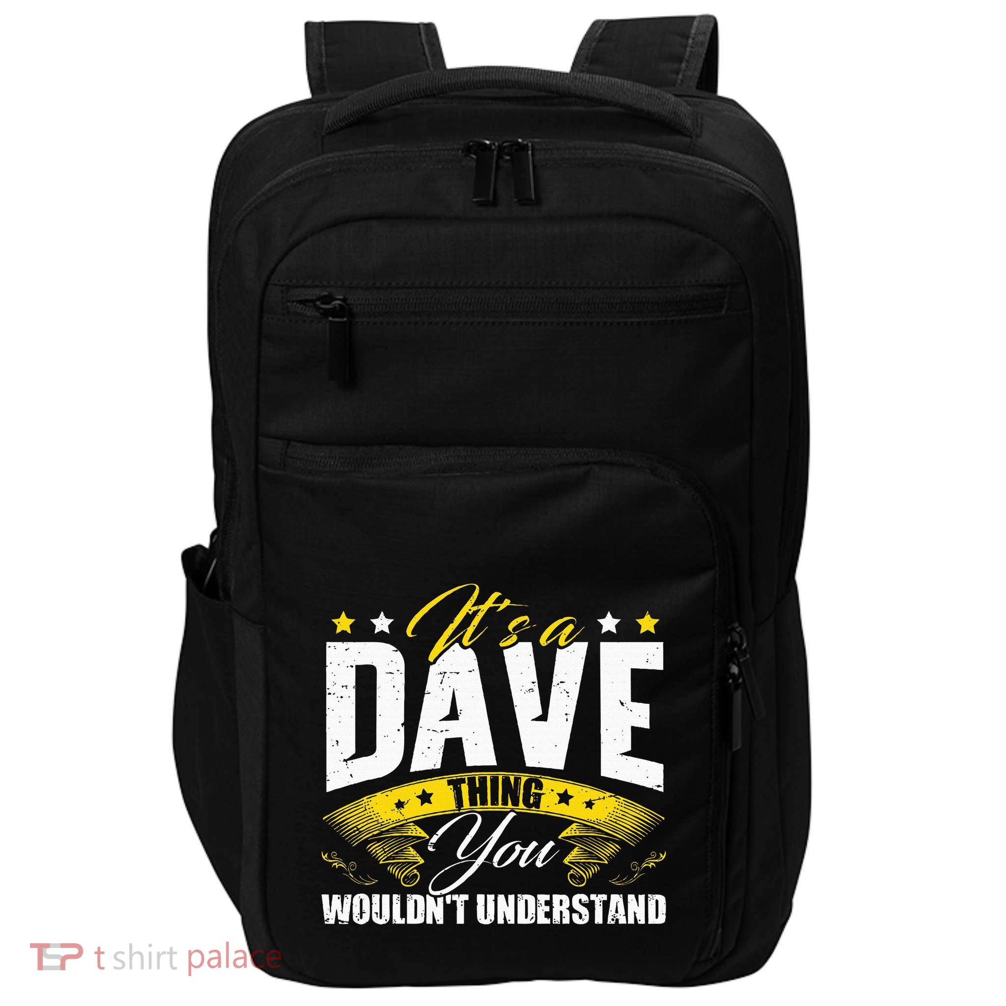 ItS A Dave Thing Impact Tech Backpack