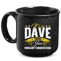 ItS A Dave Thing 15oz Campfire Ceramic Mug