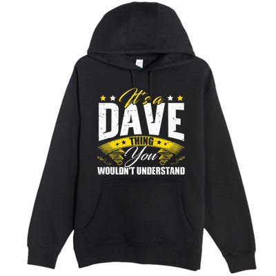 ItS A Dave Thing Premium Pullover Hoodie