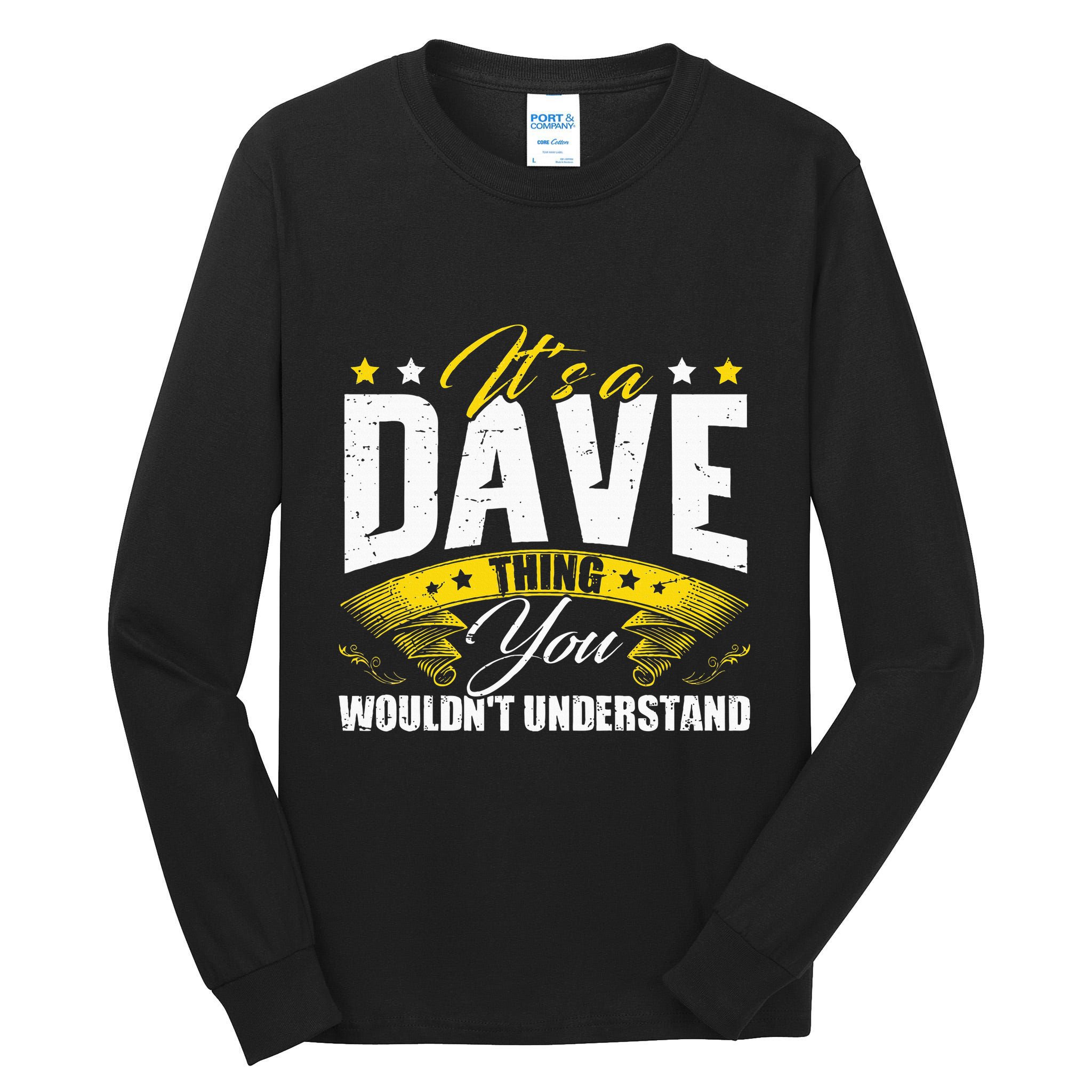 ItS A Dave Thing Tall Long Sleeve T-Shirt