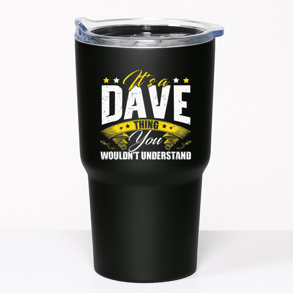ItS A Dave Thing Tumbler