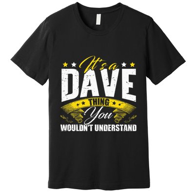 ItS A Dave Thing Premium T-Shirt