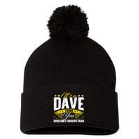 ItS A Dave Thing Pom Pom 12in Knit Beanie