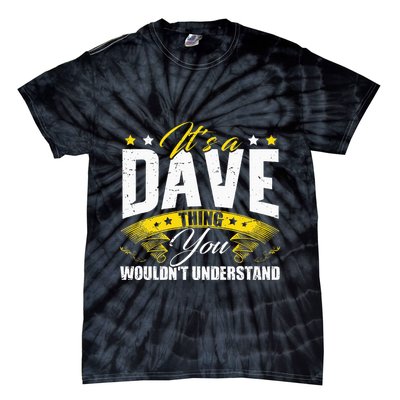 ItS A Dave Thing Tie-Dye T-Shirt