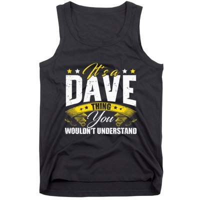 ItS A Dave Thing Tank Top