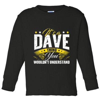 ItS A Dave Thing Toddler Long Sleeve Shirt