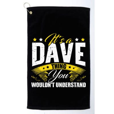 ItS A Dave Thing Golf Towel