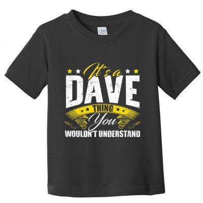 ItS A Dave Thing Toddler T-Shirt